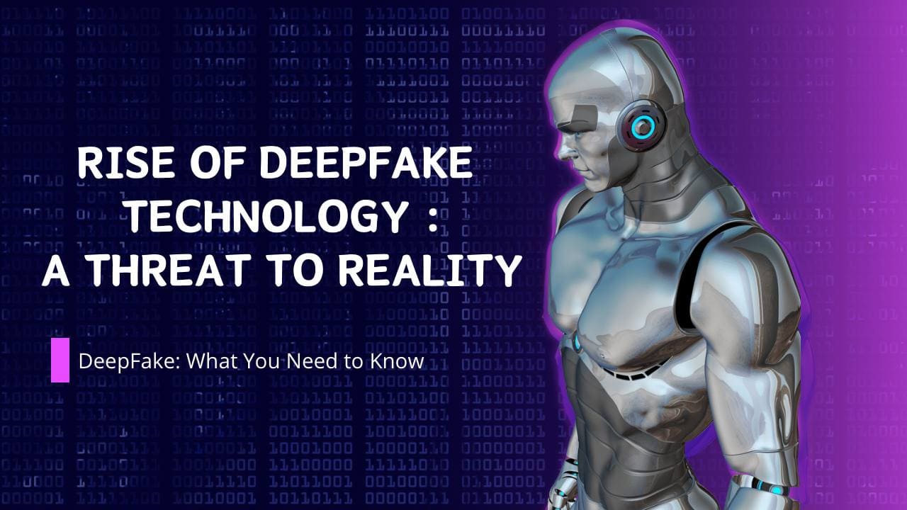 The Rise Of Deepfake Technology A Threat To Reality Technical Stree